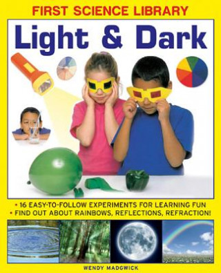 Boek First Science Library: Light & Dark Wendy Madgwick