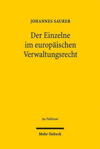 Carte Der Einzelne im europaischen Verwaltungsrecht Johannes Saurer