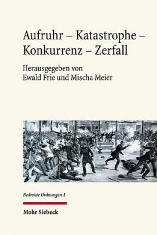 Buch Aufruhr - Katastrophe - Konkurrenz - Zerfall Ewald Frie