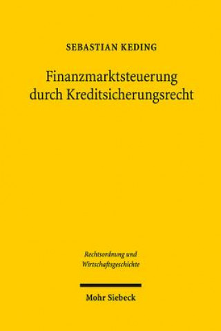 Kniha Finanzmarktsteuerung durch Kreditsicherungsrecht Sebastian Keding