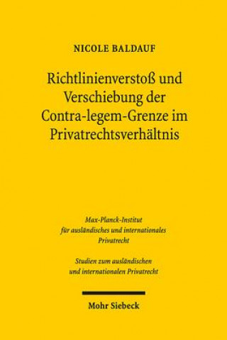 Kniha Richtlinienverstoss und Verschiebung der Contra-legem-Grenze im Privatrechtsverhaltnis Nicole Baldauf