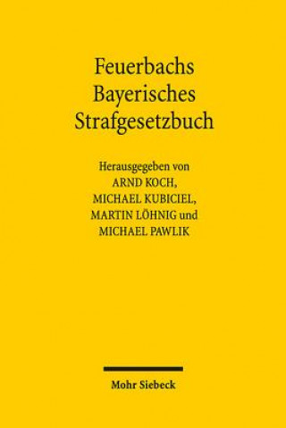 Kniha Feuerbachs Bayerisches Strafgesetzbuch Arnd Koch