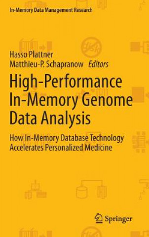 Kniha High-Performance In-Memory Genome Data Analysis Hasso Plattner