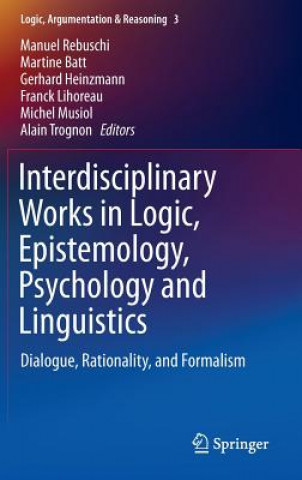 Carte Interdisciplinary Works in Logic, Epistemology, Psychology and Linguistics Manuel Rebuschi