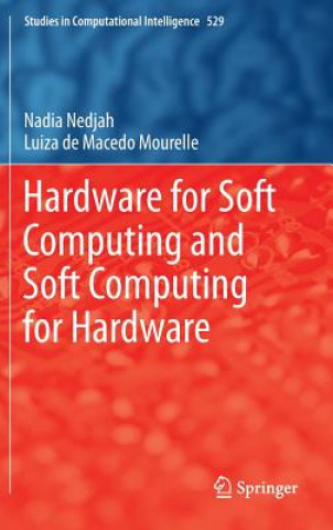 Kniha Hardware for Soft Computing and Soft Computing for Hardware Nadia Nedjah