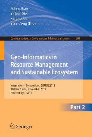 Könyv Geo-Informatics in Resource Management and Sustainable Ecosystem Fulin Bian