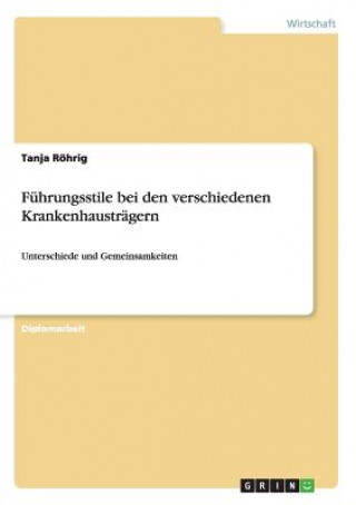 Kniha Fuhrungsstile bei den verschiedenen Krankenhaustragern Tanja Röhrig