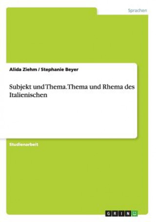 Livre Subjekt und Thema. Thema und Rhema des Italienischen Alida Ziehm