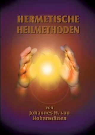 Carte Hermetische Heilmethoden Johannes H. von Hohenstätten