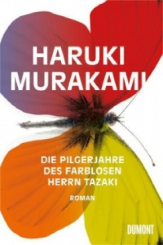 Carte Die Pilgerjahre des farblosen Herrn Tazaki Haruki Murakami