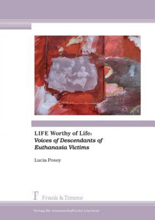 Kniha LIFE Worthy of Life Lucia Sarva Posey