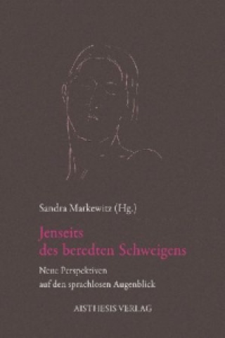 Knjiga Jenseits des beredten Schweigens Sandra Markewitz