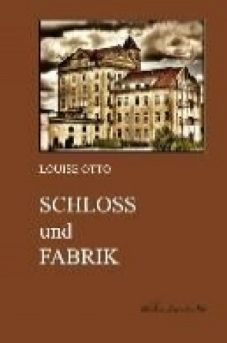 Buch Schloss und Fabrik Louise Otto