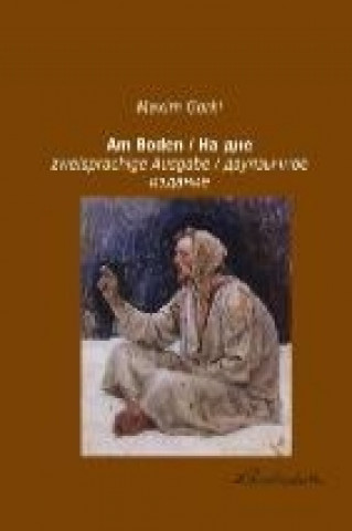 Βιβλίο Am Boden/ Maxim / Gorki