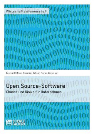 Carte Open Source-Software. Chance und Risiko fur Unternehmen Alexander Schaaf