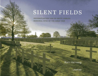 Knjiga Silent Fields: Memorial Sites of the Great War Bart Heirweg