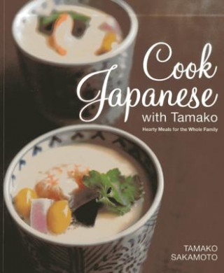 Knjiga Cook Japanese with Tamako Tamako Sakamoto