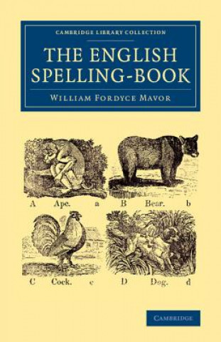 Carte English Spelling-Book William Fordyce Mavor