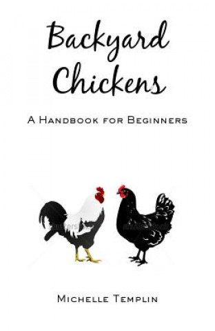 Könyv Backyard chickens Michelle Templin