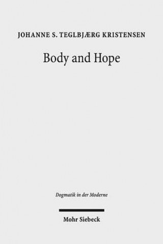 Kniha Body and Hope Johanne S. Teglbjaerg Kristensen