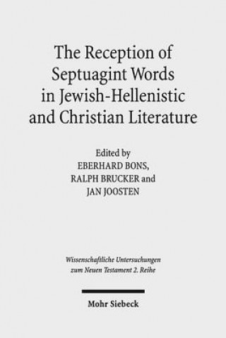 Carte Reception of Septuagint Words in Jewish-Hellenistic and Christian Literature Eberhard Bons
