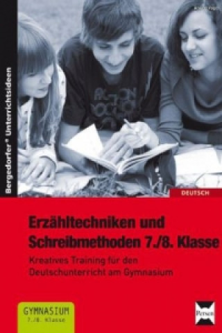 Könyv Erzähltechniken und Schreibmethoden 7./8. Klasse Arwed Vogel
