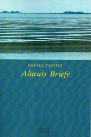 Carte Almuts Briefe Monika Taubitz