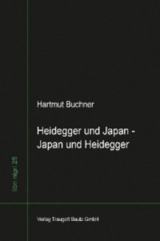 Könyv Heidegger und Japan - Japan und Heidegger Hartmut Buchner