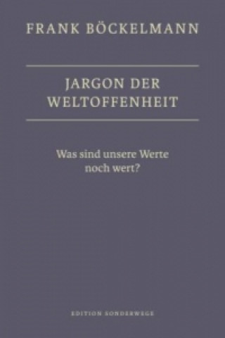 Buch Jargon der Weltoffenheit Frank Böckelmann