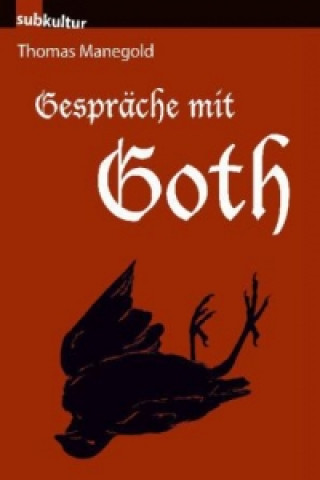 Book Gespräche mit Goth Thomas Manegold