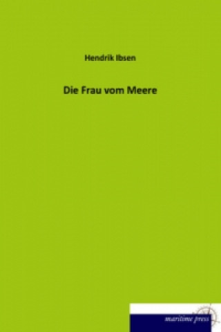 Книга Die Frau vom Meere Henrik Ibsen