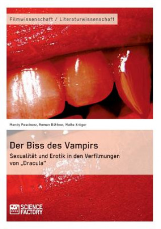 Carte Biss des Vampirs. Sexualitat und Erotik in den Verfilmungen von "Dracula Roman Buttner