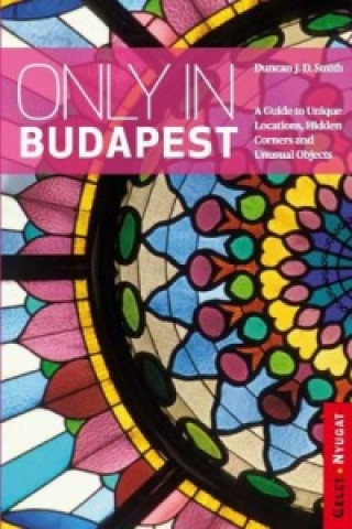 Könyv Only in Budapest Duncan Smith