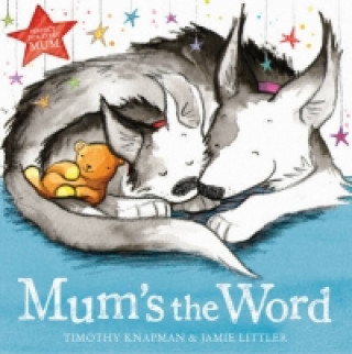 Carte Mum's the Word Timothy Knapman