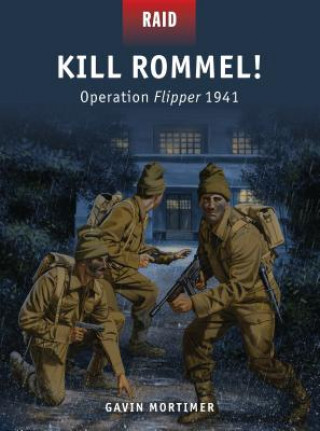 Книга Kill Rommel! Gavin Mortimer