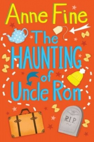 Kniha Haunting of Uncle Ron Anne Fine