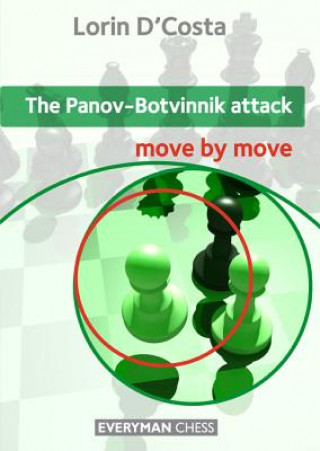 Könyv Panov-Botvinnik Attack: Move by Move Lorin D´Costa