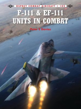 Book F-111 & EF-111 Units in Combat Peter Davies