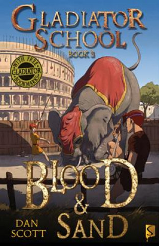 Książka Gladiator School 3: Blood & Sand Dan Scott