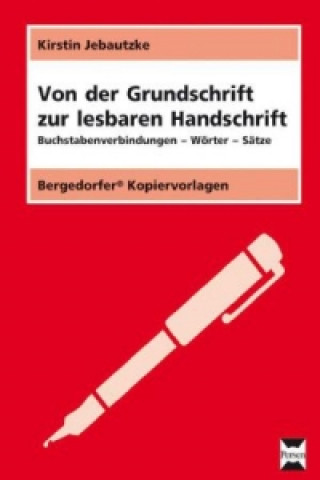 Buch Von der Grundschrift zur lesbaren Handschrift Kirstin Jebautzke