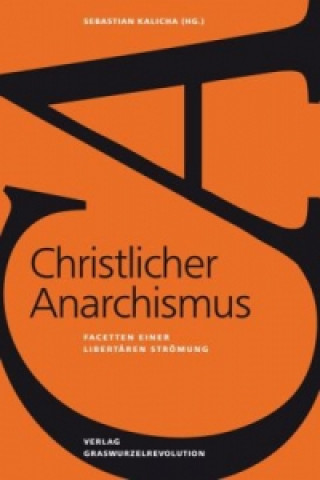 Carte Christlicher Anarchismus Sebastian Kalicha