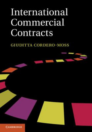 Kniha International Commercial Contracts Giuditta Cordero-Moss