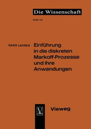 Kniha Einfuhrung in Die Diskreten Markoff-Prozesse Und Ihre Anwendungen Hans Lahres