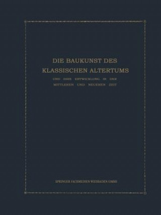 Kniha Baukunst Des Klassischen Altertums Und Ihre Entwicklung in Der Mittleren Und Neueren Zeit Julius Kohte