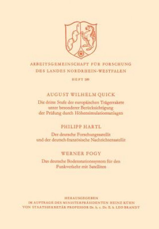 Kniha Dritte Stufe Der Europ ischen Tr gerrakete Unter Besonderer Ber cksichtigung Der Pr fung Durch H hensimulationsanlagen. Der Deutsche Forschungssatelli August Wilhelm Quick