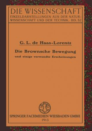 Könyv Die Brownsche Bewegung Und Einige Verwandte Erscheinungen Geertruida Luberta  de Haas-Lorentz