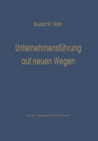 Könyv Unternehmensf hrung Auf Neuen Wegen Stöhr Rudolf W.