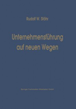 Książka Unternehmensf hrung Auf Neuen Wegen Stöhr Rudolf W.