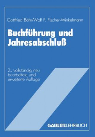 Könyv Buchfuhrung Und Jahresabschluss Gottfried Bähr