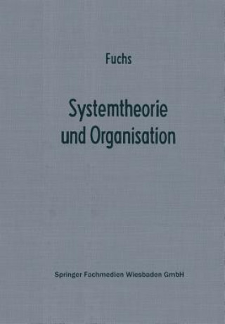 Kniha Systemtheorie Und Organisation Herbert Fuchs
